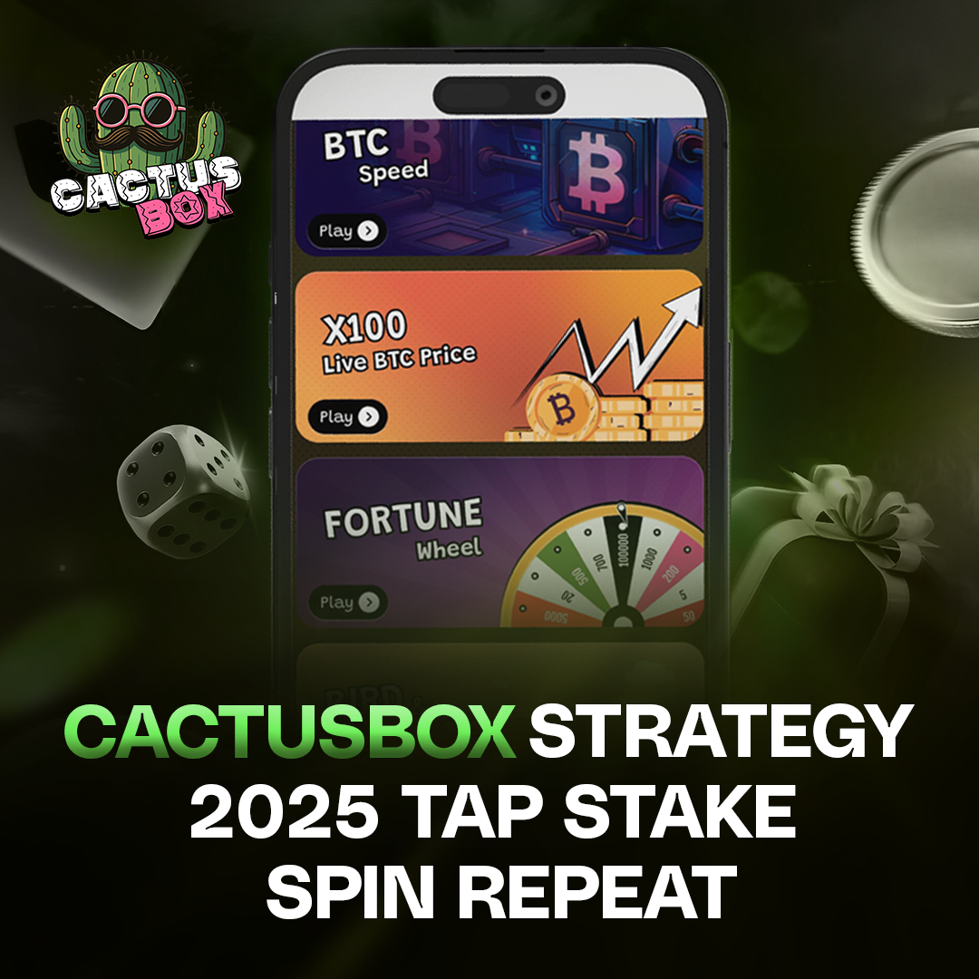 Smartphone screen showing CactusBox 2025 app interface with BTC Speed, X100 BTC Price, and Fortune Wheel games. Text reads: “CactusBox Strategy 2025 Tap Stake Spin Repeat.